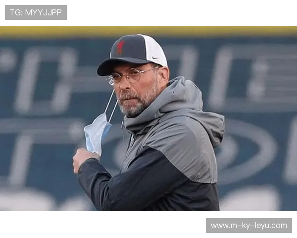 利物浦坚韧到底克洛普巧笑“完美反击”——追寻英超霸主之路的精神力量